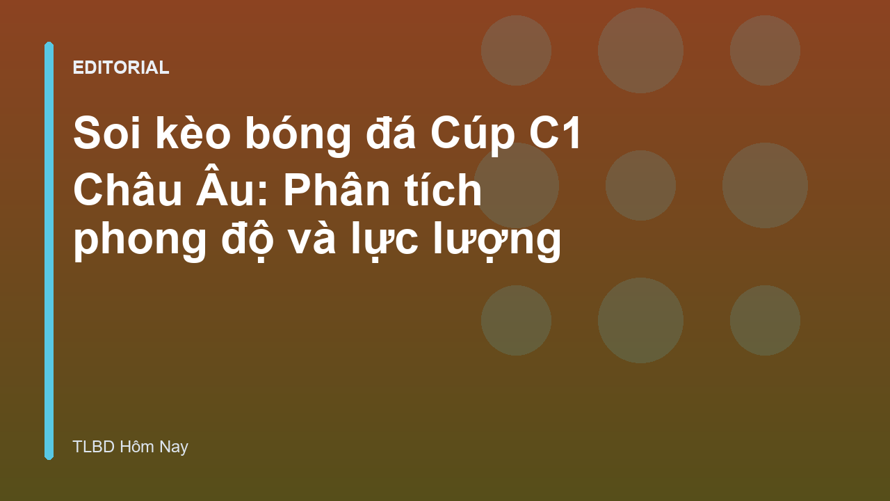 Phân tích kèo bóng đá Cúp C1 Châu Âu